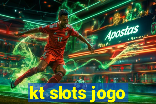 kt slots jogo